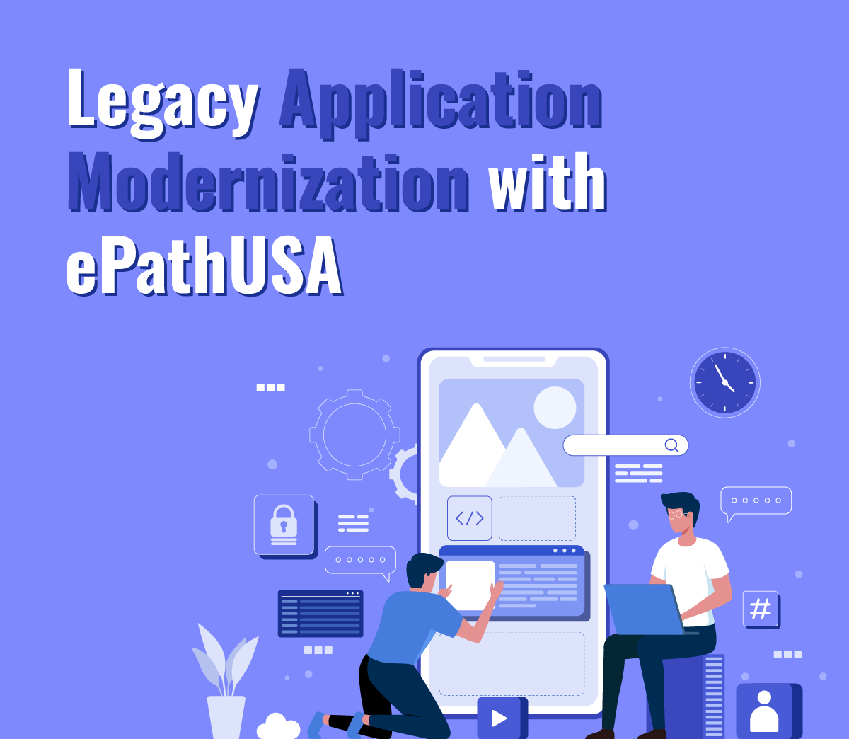 Legacy Application Modernization with ePathUSA